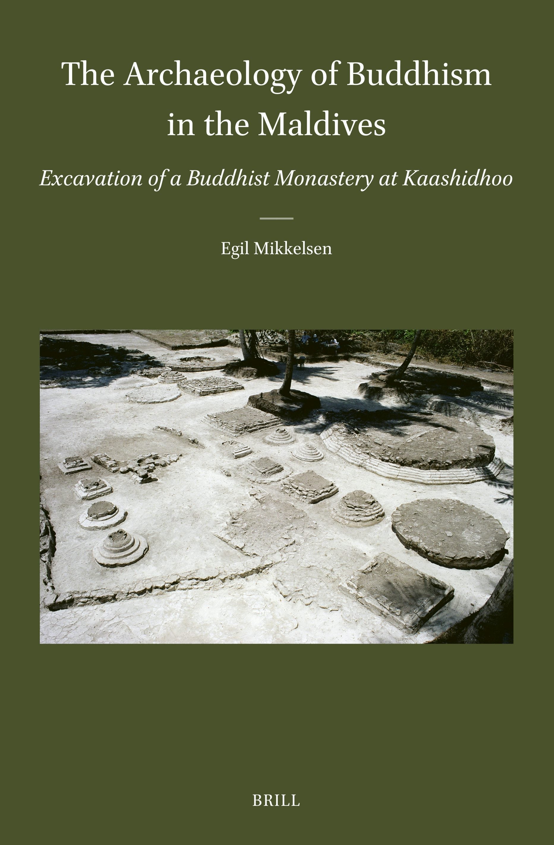 Book cover image for The Archaeology of Buddhism in the Maldives ISBN: 9789004722439